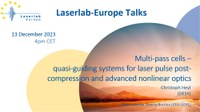 Laserlab-Europe Talk: Multi-pass cells - quasi-guiding systems for laser pulse post-compression and advanced nonlinear optics on 13 December 2023